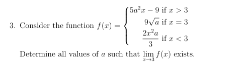 Consider the function f ( x ) = { 5 a 2 x - 9 i f