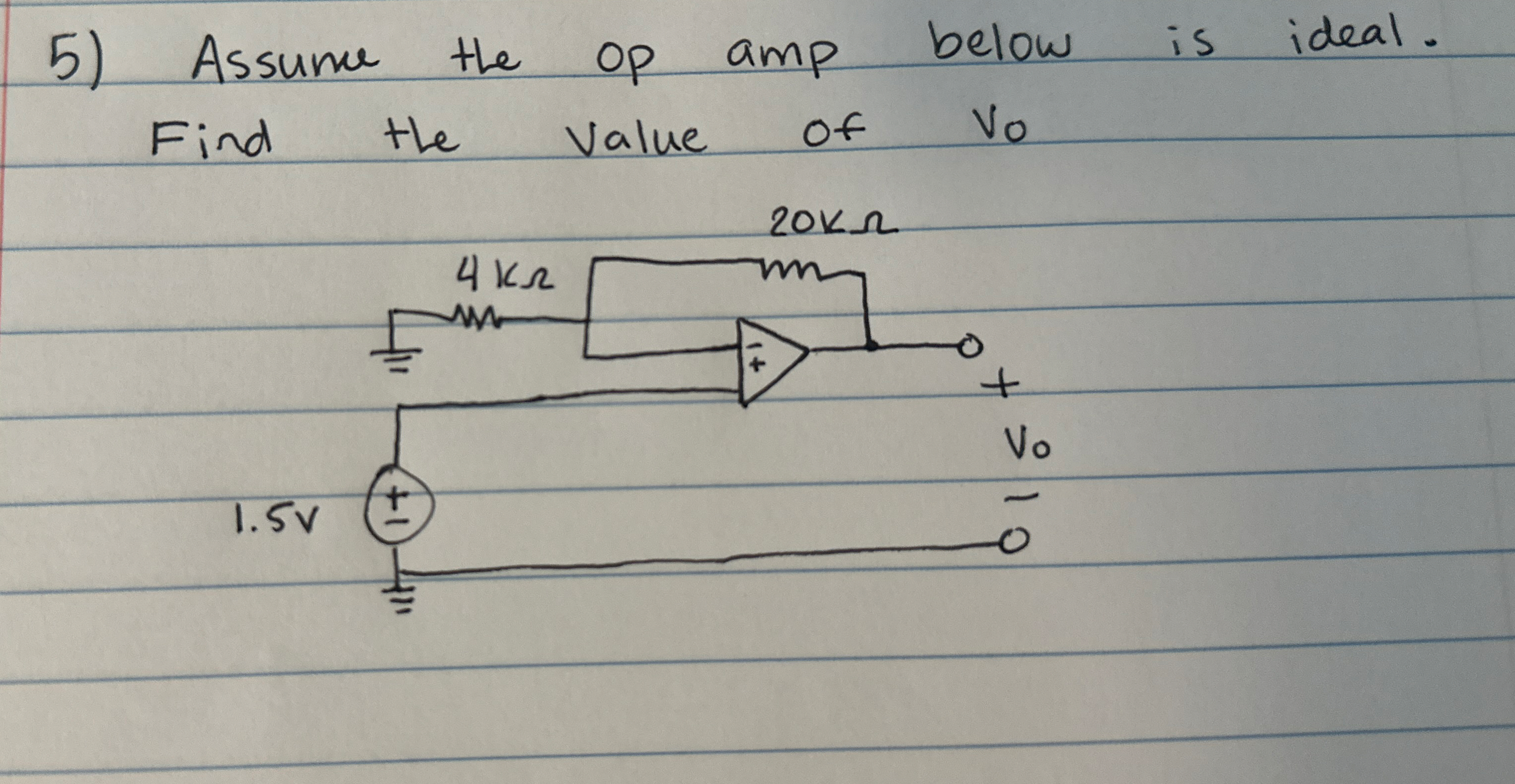 Assume the op amp below is ideal. Find the value