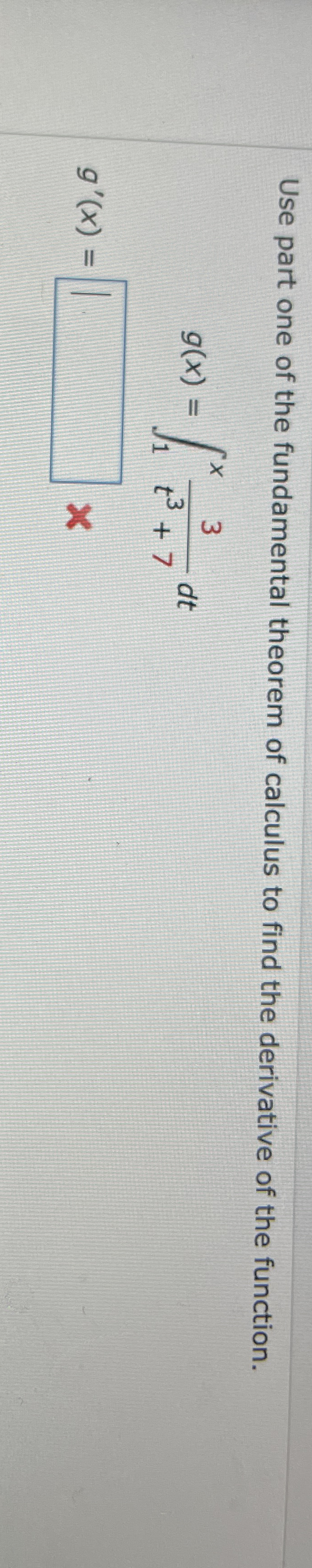 Use part one of the fundamental theorem of