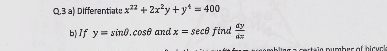 Q . 3 a ) Differentiate x 2 2 + 2 x 2 y + y 4 = 4