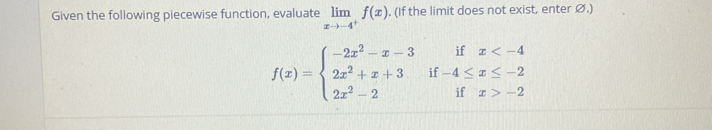 Given the following piecewise function, evaluate