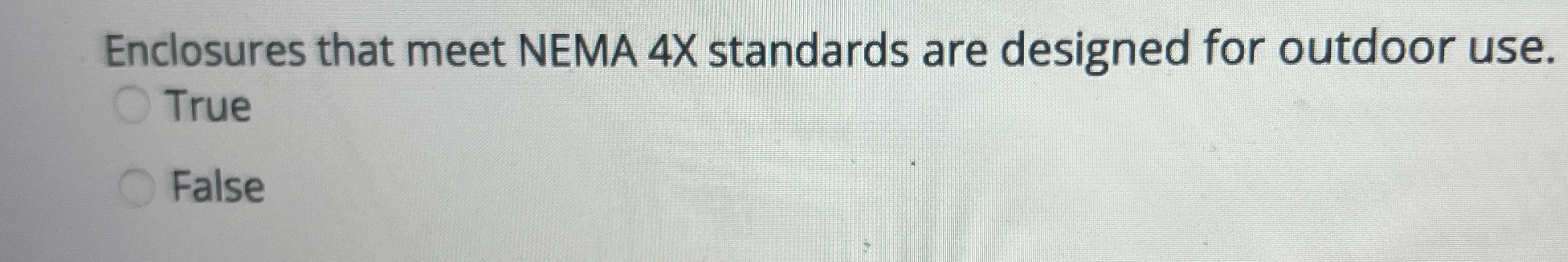 Enclosures that meet NEMA 4 X standards are