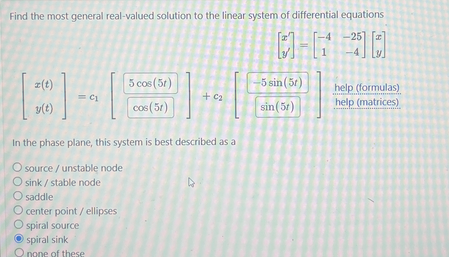 Find the most general real - valued solution to