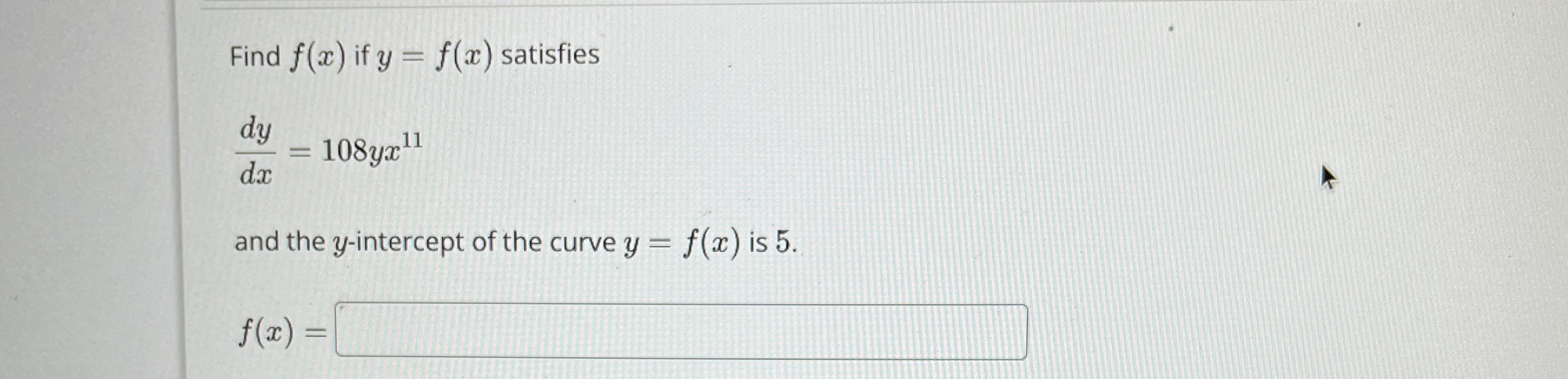 Find f ( x ) if y = f ( x ) satisfies d y d x = 1