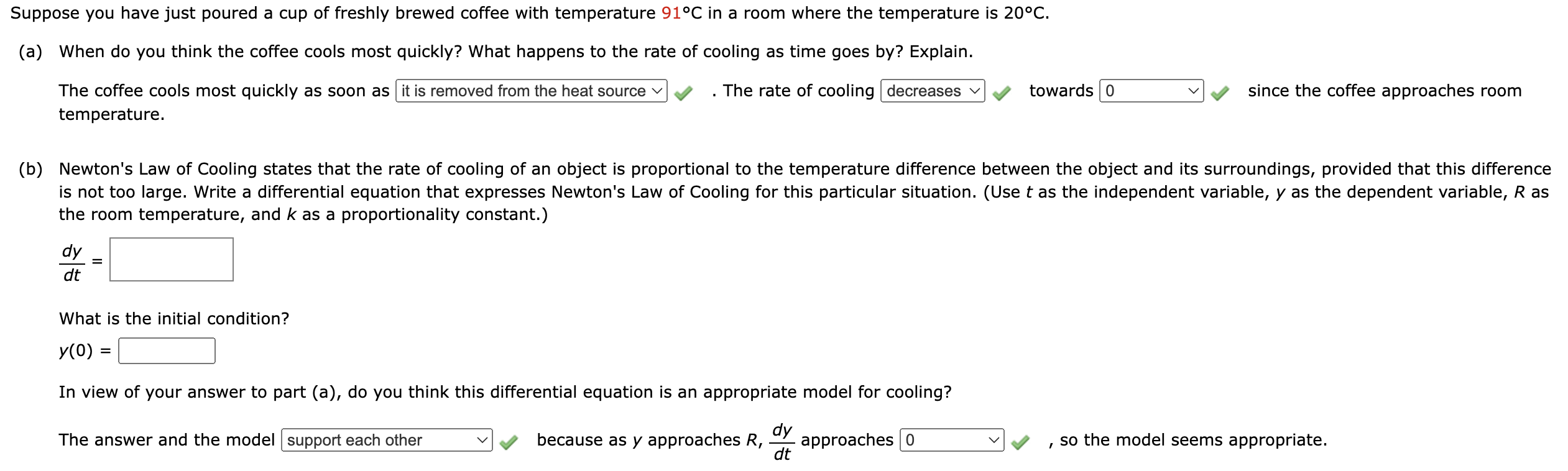 Suppose you have just poured a cup of freshly