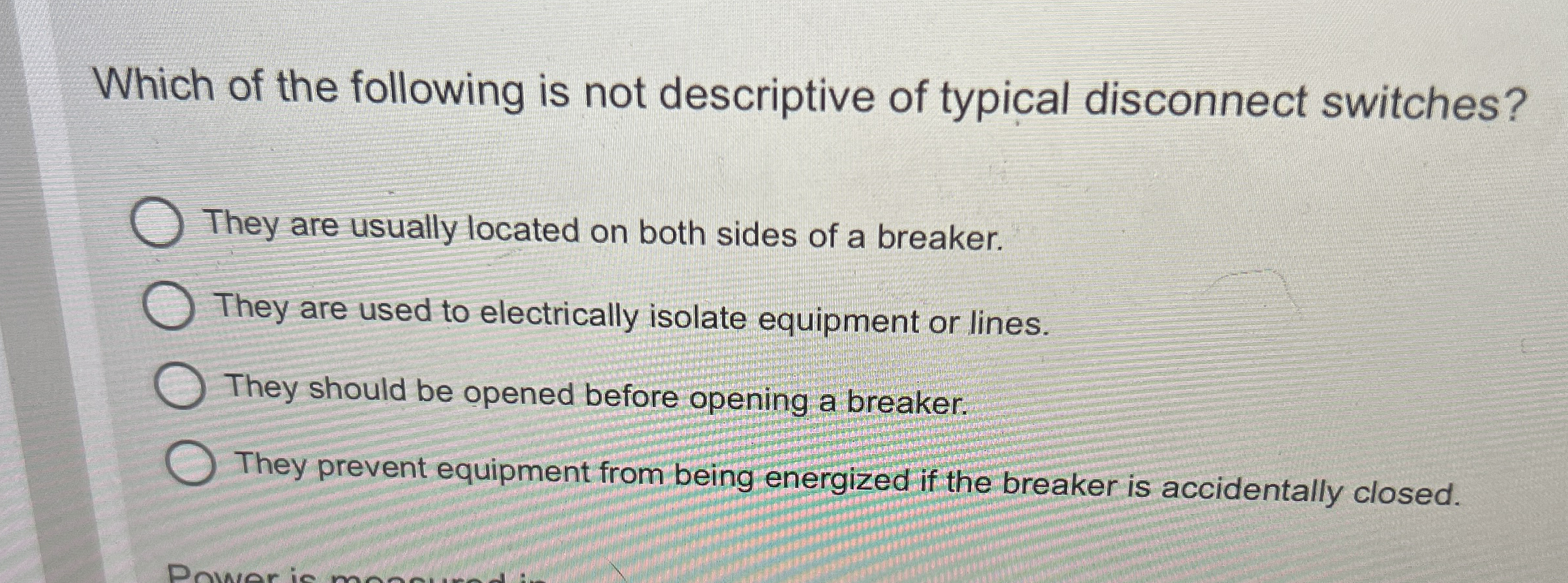 Which of the following is not descriptive of