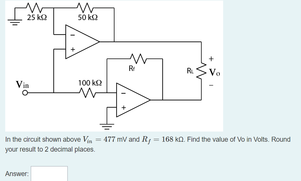 In the circuit shown above V _ ( in ) = 4 7 7 mV