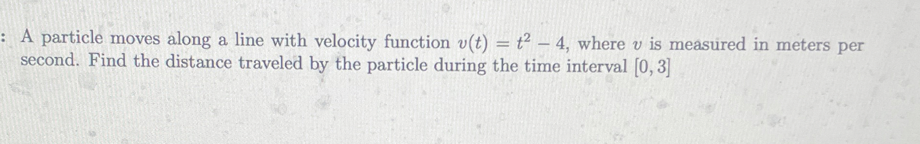 A particle moves along a line with velocity