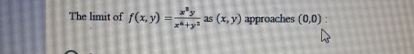 The limit of f ( x , y ) = x 2 y x 6 + y 2 as ( x