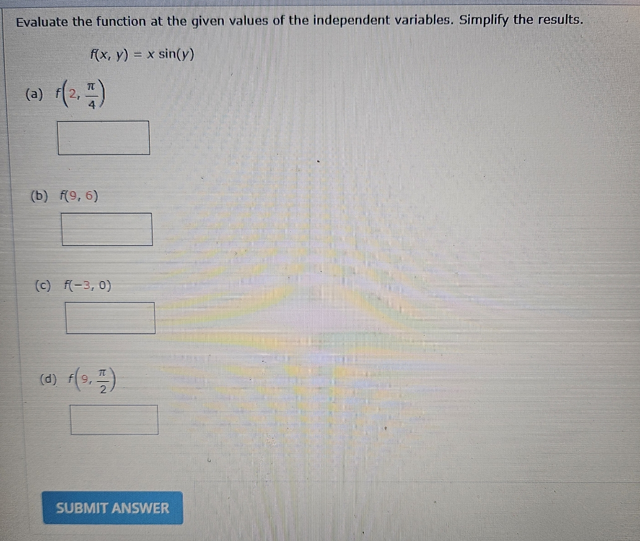 Evaluate the function at the given values of the