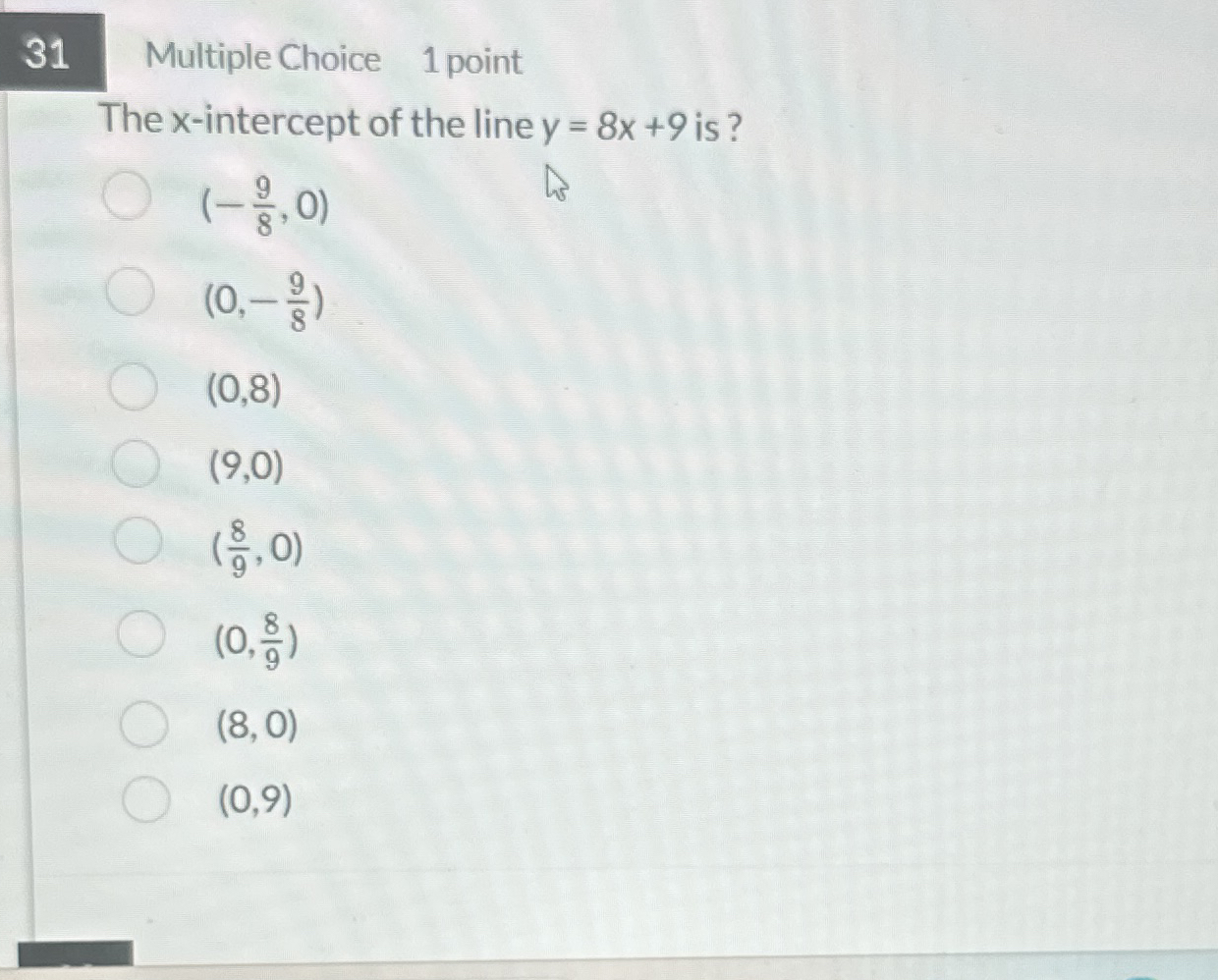 3 1 Multiple Choice 1 point The x - intercept of