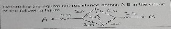 Determine the equivalent resistance across A - B