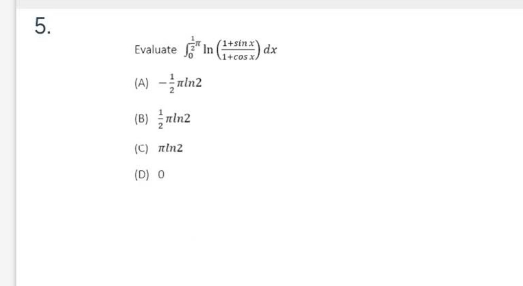 Evaluate 0 1 2 l n ( 1 + s i n x 1 + c o s x ) d