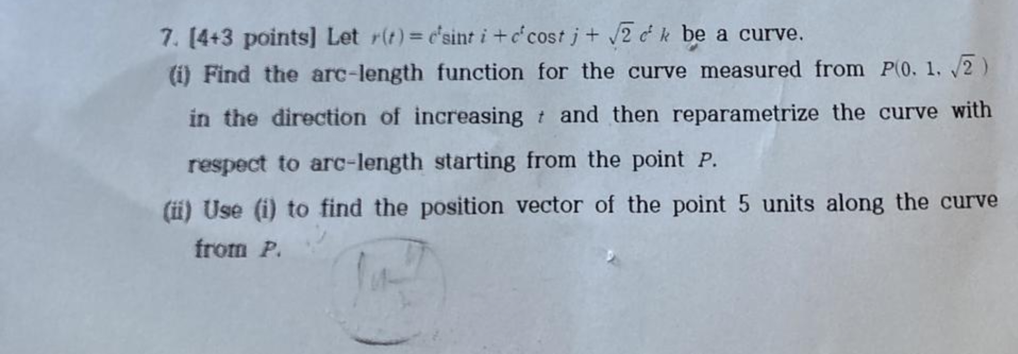 [ 4 + 3 points ] Let r ( t ) = c t s i n t i + c