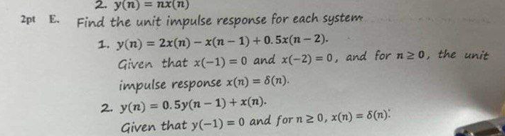 2 pt E . Find the unit impulse response for each