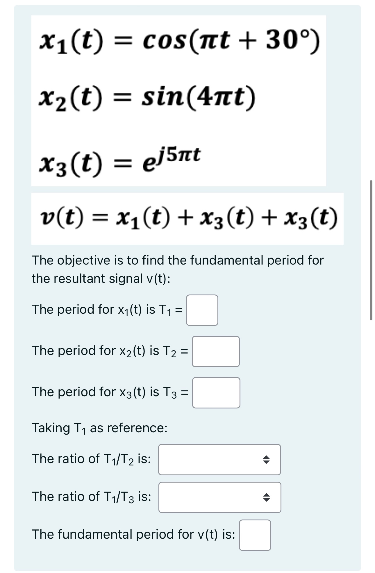 x 1 ( t ) = c o s ( t + 3 0 ) x 2 ( t ) = s i n (