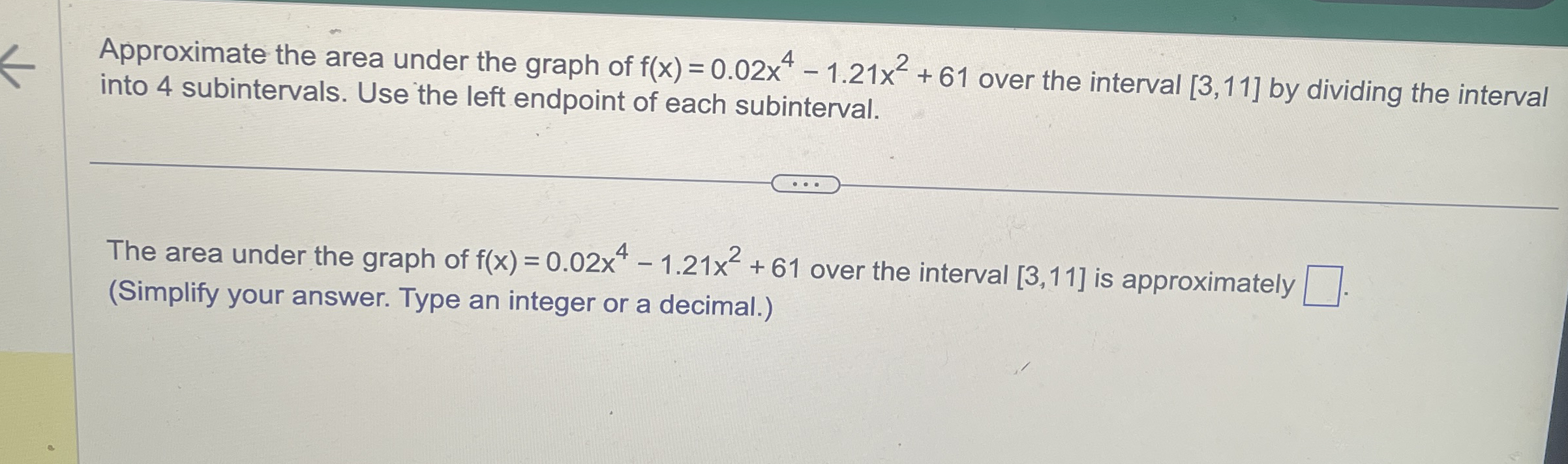 Approximate the area under the graph of f ( x ) =