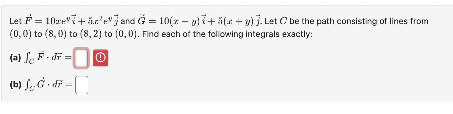 Let vec ( F ) = 1 0 xe ^ ( y ) vec ( i ) + 5 x ^