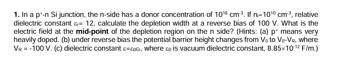 In a p ^ ( + ) - n Si junction, the n - side has