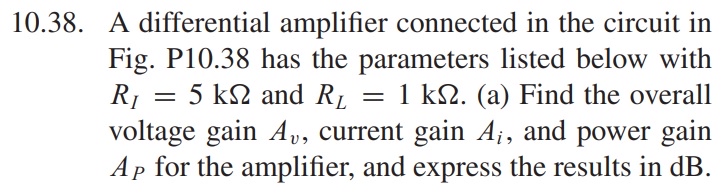 1 0 . 3 8 . A differential amplifier connected in