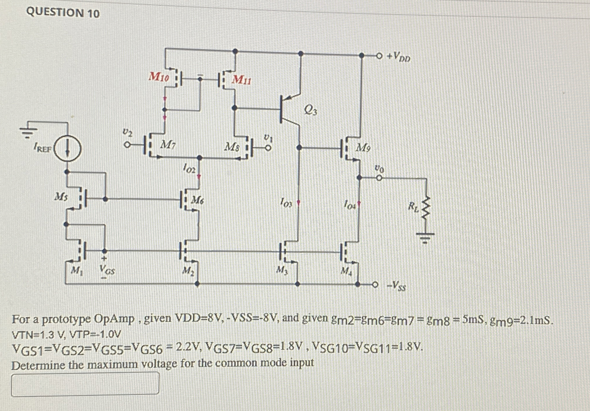 QUESTION 1 0 For a prototype OpAmp, given VDD = 8
