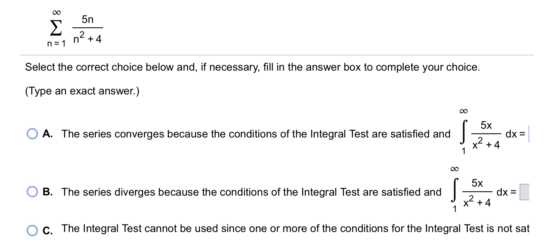 n = 1 5 n n 2 + 4 Select the correct choice below