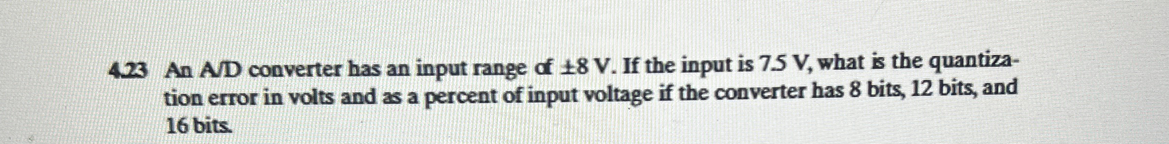 4 2 3 An AD converter has an input range of + - 8