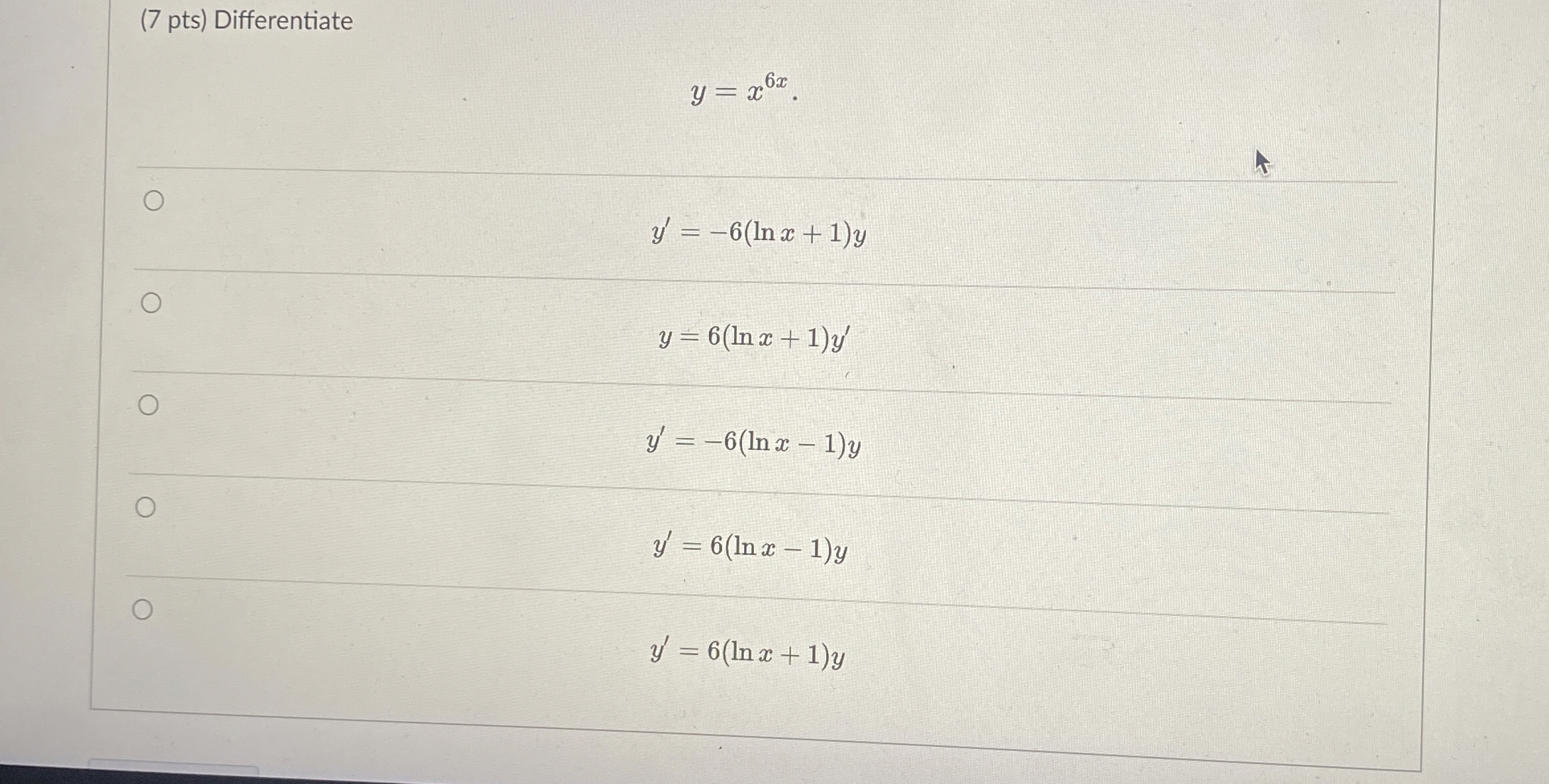 ( 7 pts ) Differentiate y = x 6 x y ' = - 6 ( l n