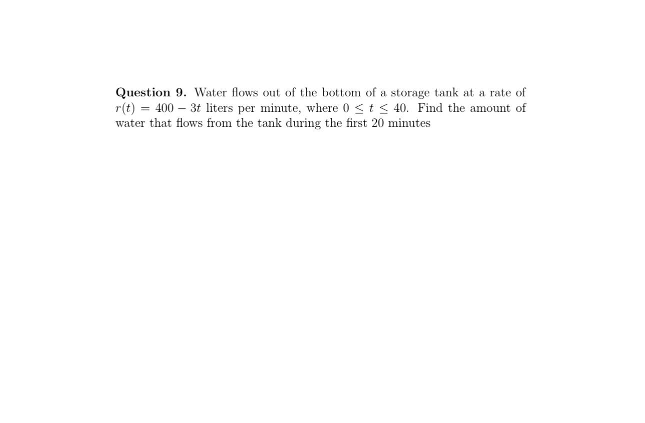 Question 9 . Water flows out of the bottom of a