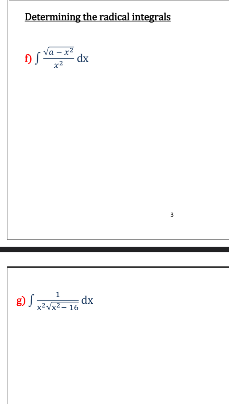 Determining the radical integrals f ) a - x 2 2 x