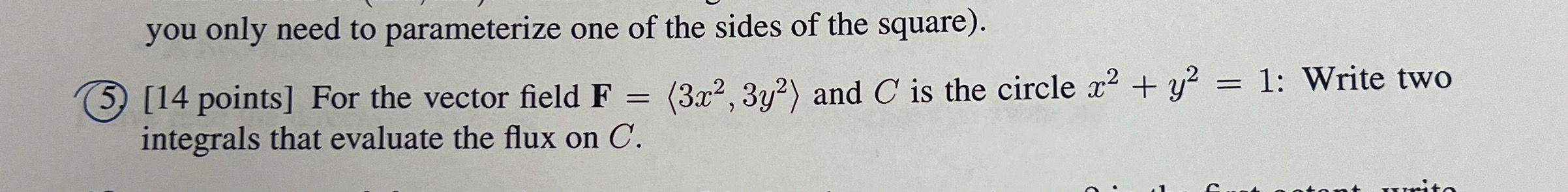 ( 5 . ) [ 1 4 points ] For the vector field F = (