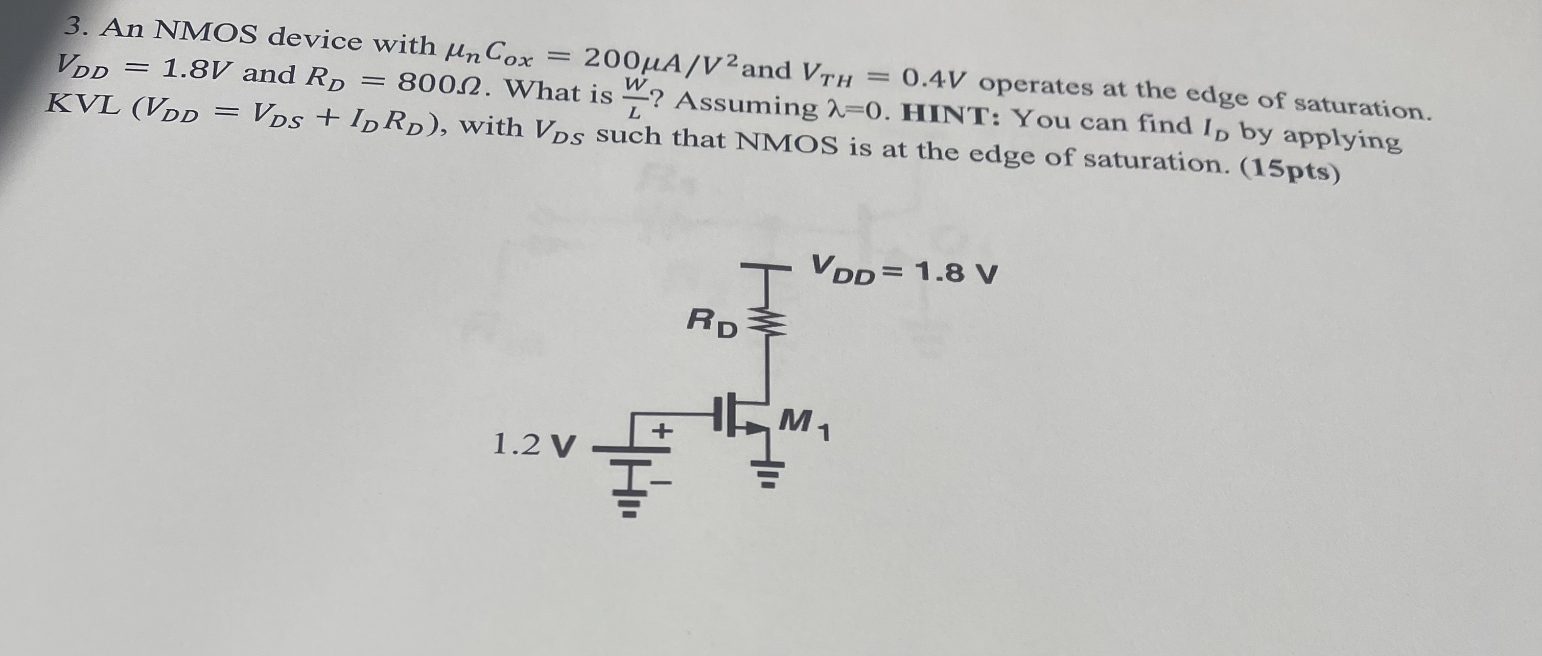An NMOS device with n C o x = 2 0 0 A V 2 and V T