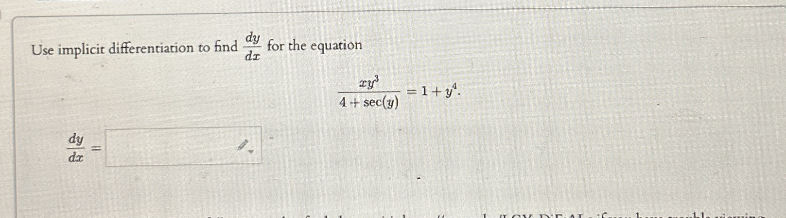 Use implicit differentiation to find d y d x for