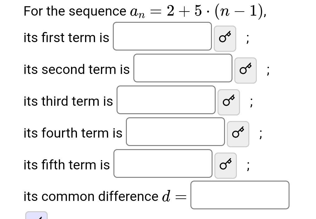 For the sequence a n = 2 + 5 * ( n - 1 ) , its