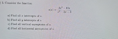 Consider the function s ( x ) = 3 x 2 - 1 2 x x 2