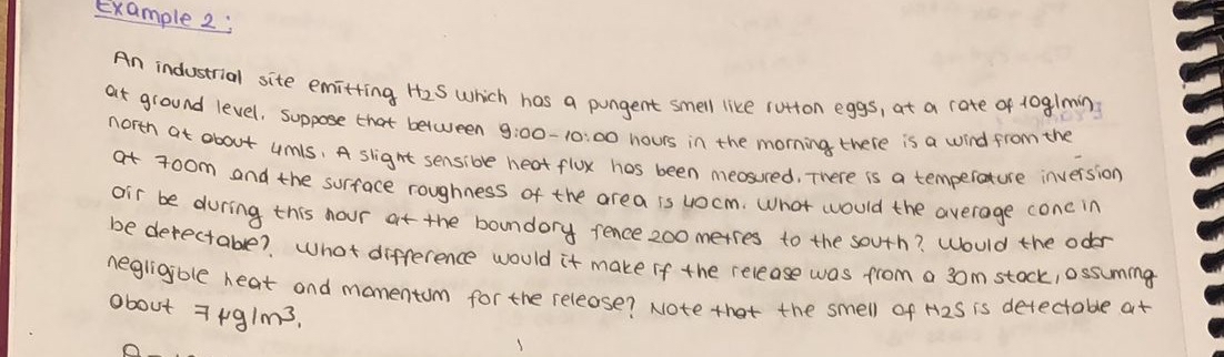 Example 2 : An industrial site emitting H 2 S