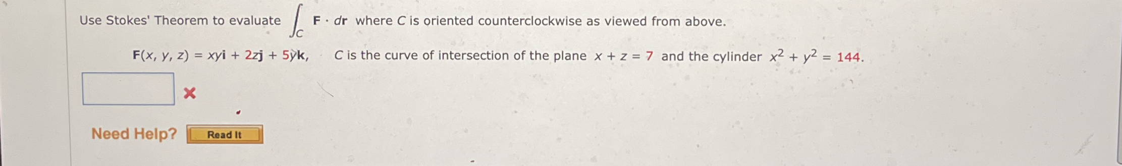 Use Stokes' Theorem to evaluate C F * d r where C