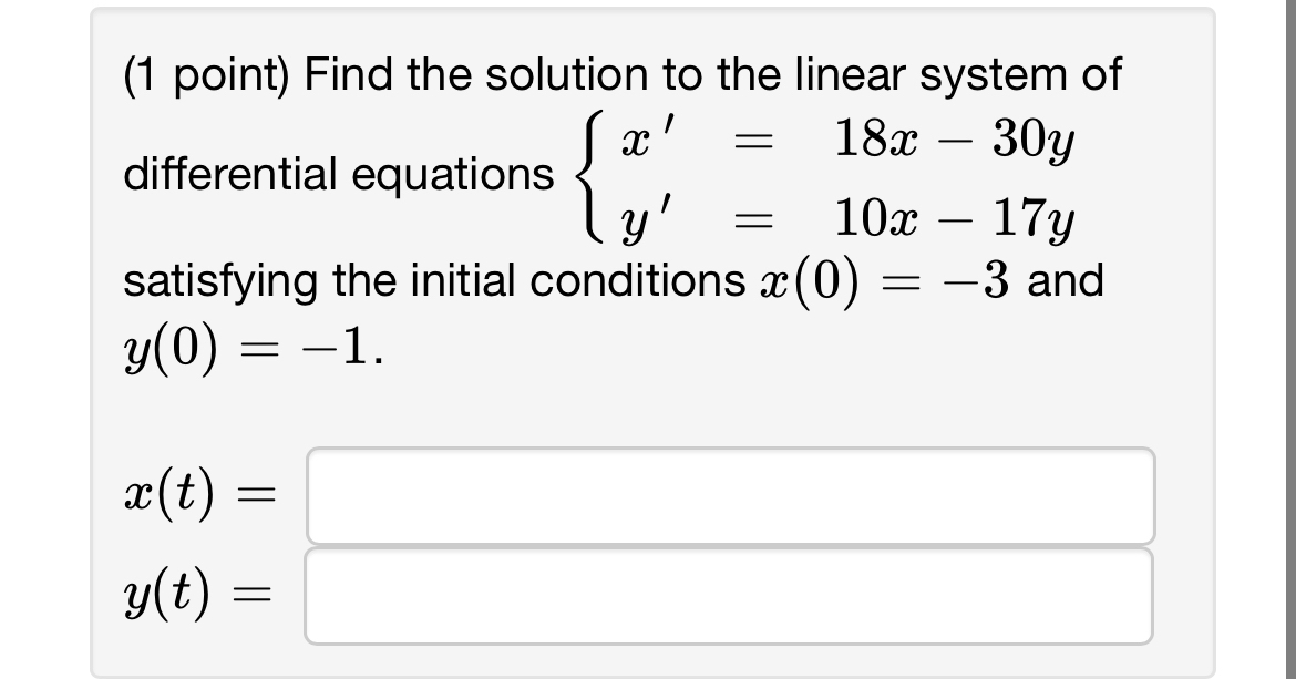 ( 1 point ) Find the solution to the linear
