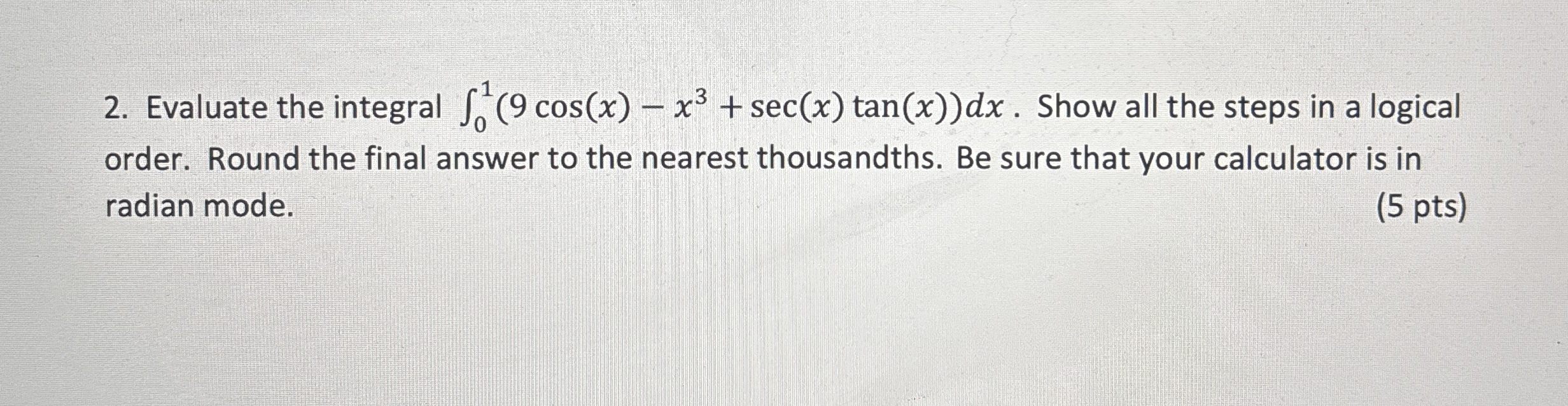 Evaluate the integral 0 1 ( 9 c o s ( x ) - x 3 +