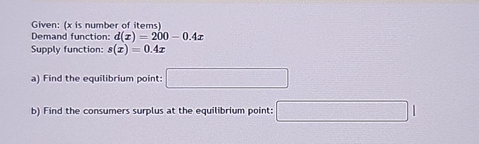 Given: ( x is number of items ) Demand function: