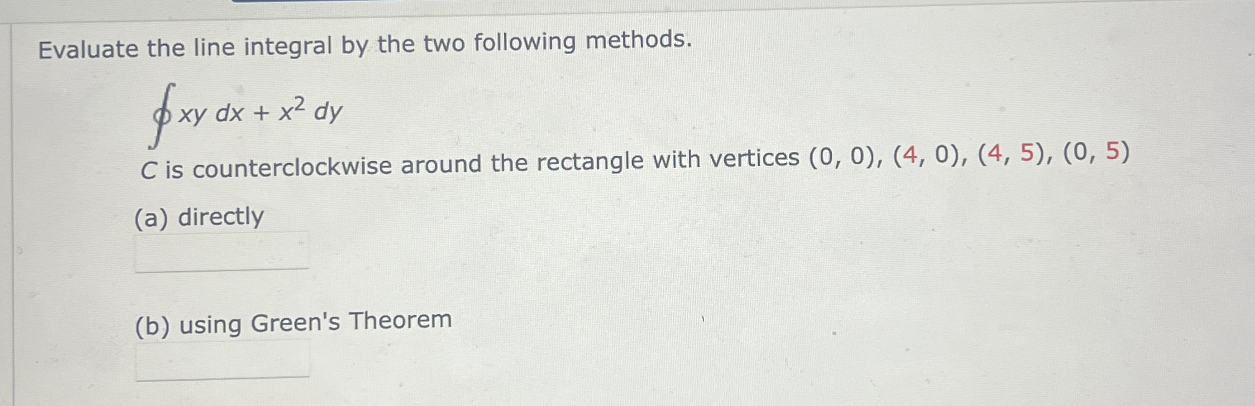 Evaluate the line integral by the two following