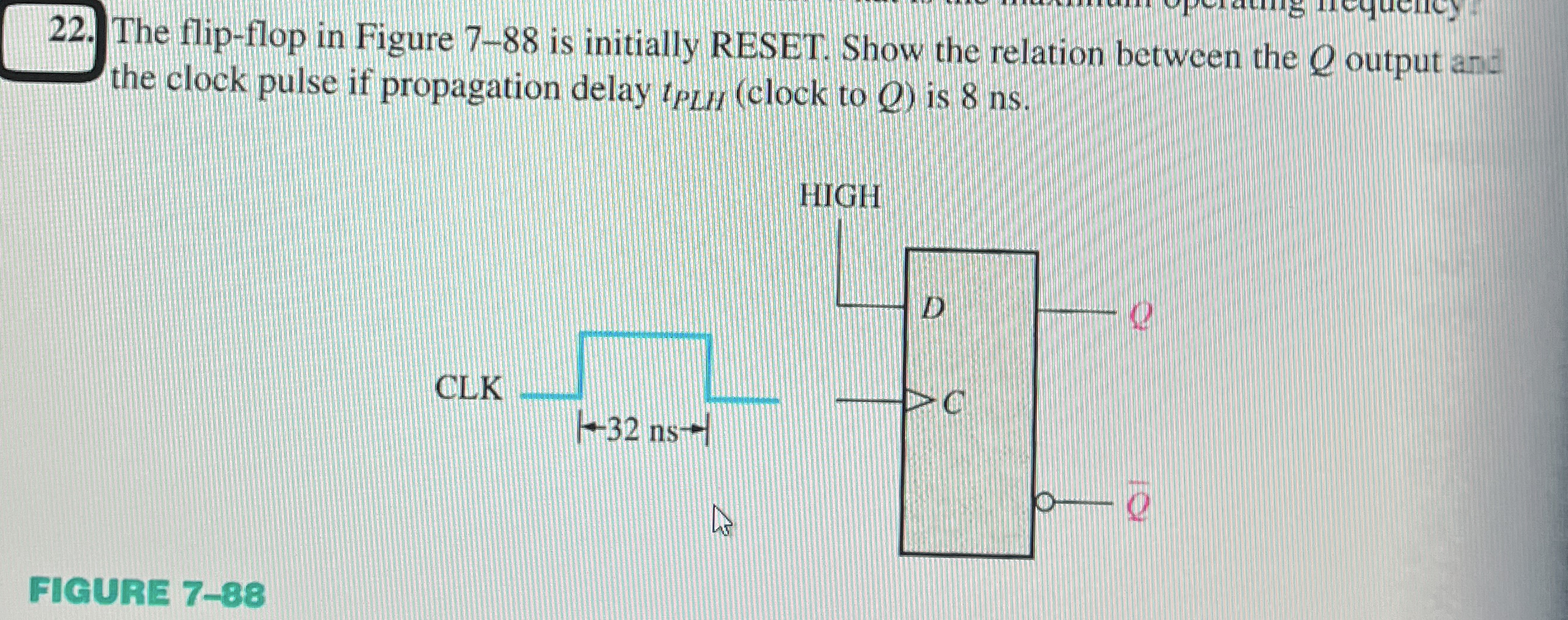 The flip - flop in Figure 7 - 8 8 is initially
