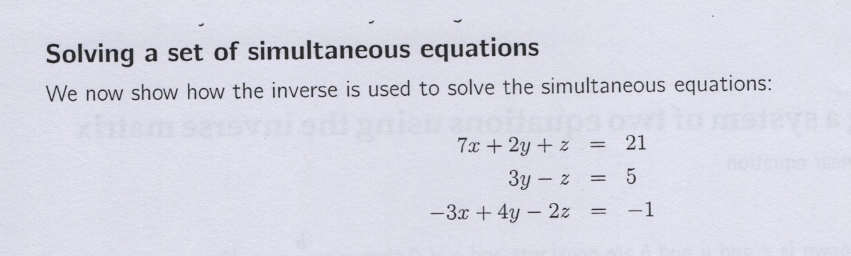 Solving a set of simultaneous equations We now