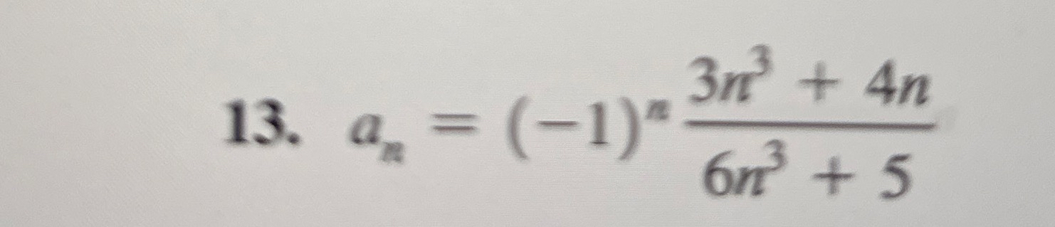 Limit of sequences a n = ( - 1 ) n 3 n 3 + 4 n 6