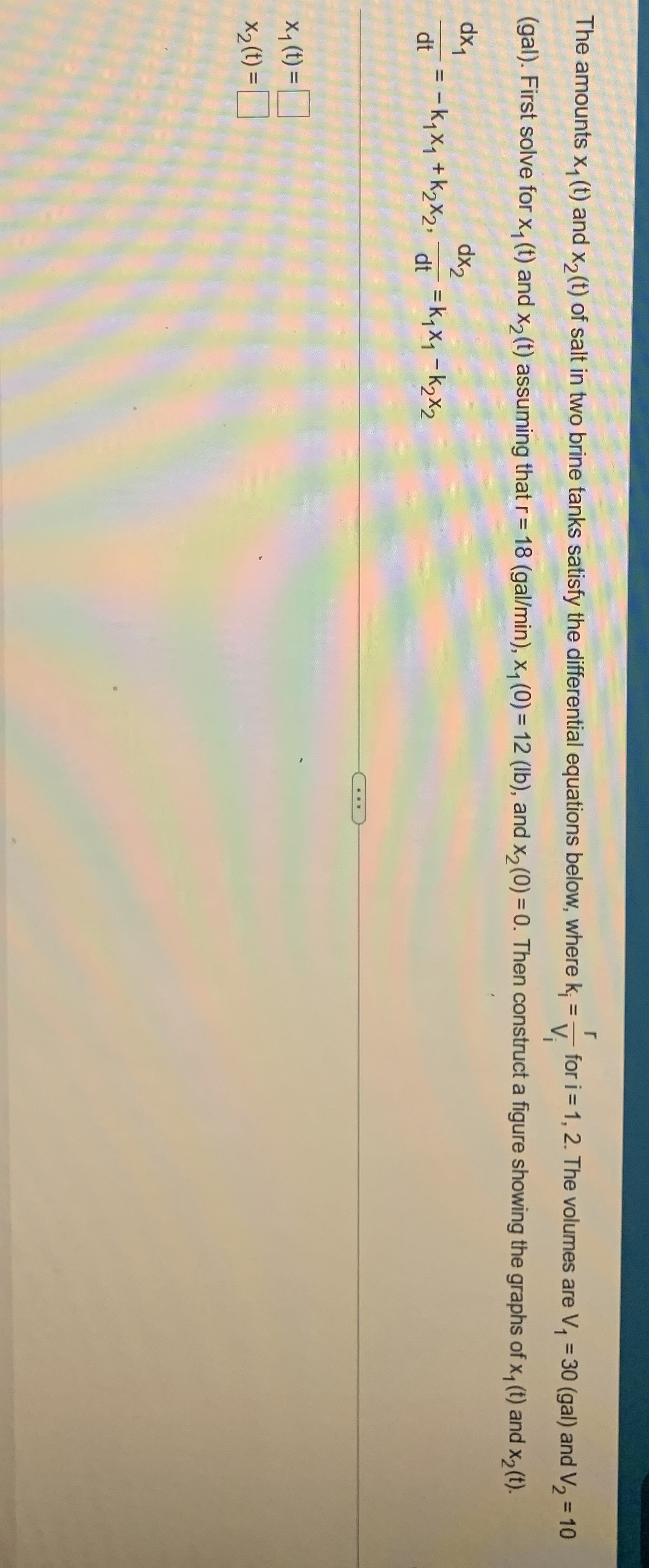 The amounts x 1 ( t ) and x 2 ( t ) of salt in