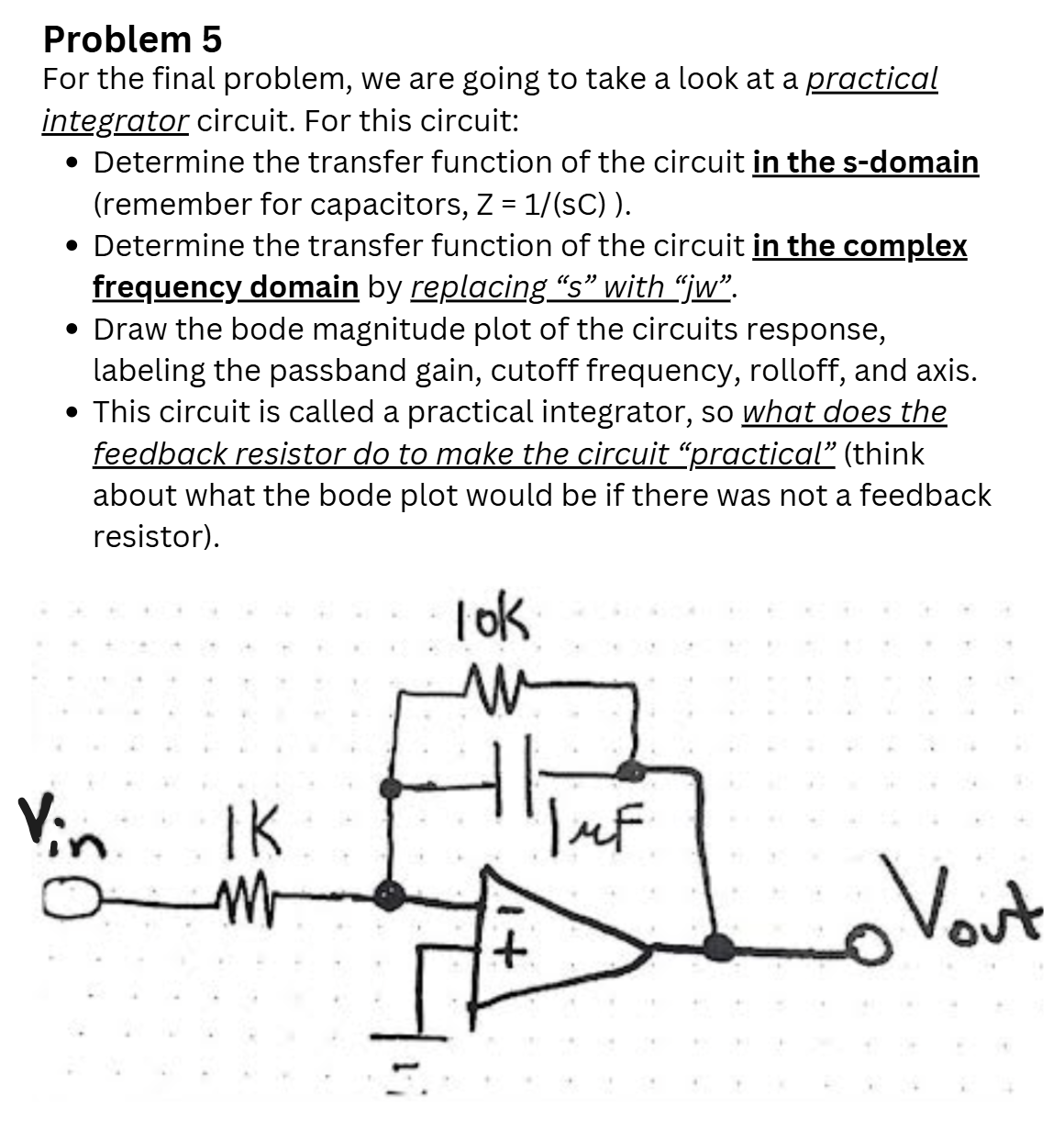DO NOT USE CHATGPT OR AI Problem 5 For the final
