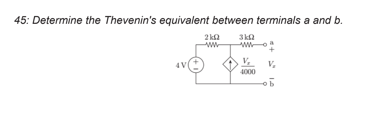 4 5 : Determine the Thevenin's equivalent between
