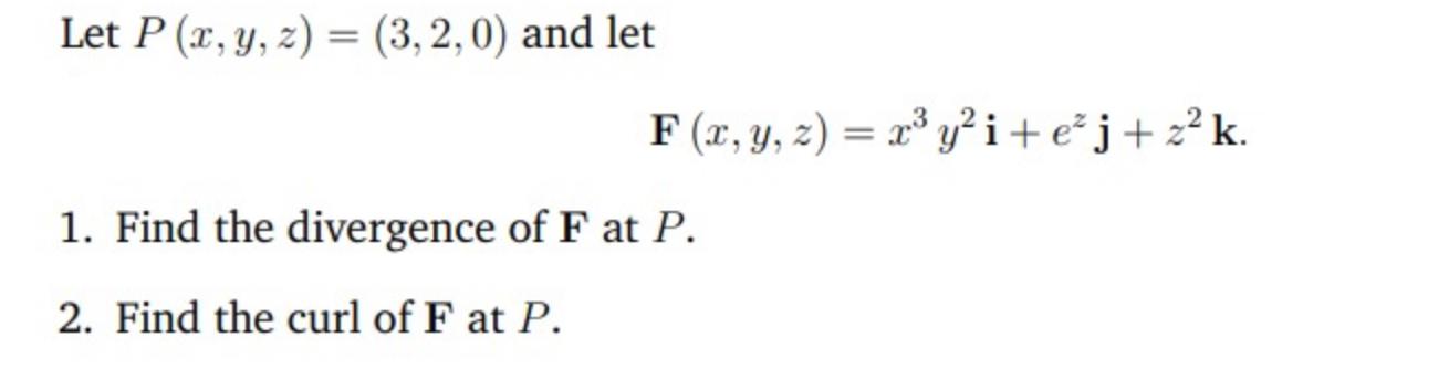 Let P ( x , y , z ) = ( 3 , 2 , 0 ) and let F ( x