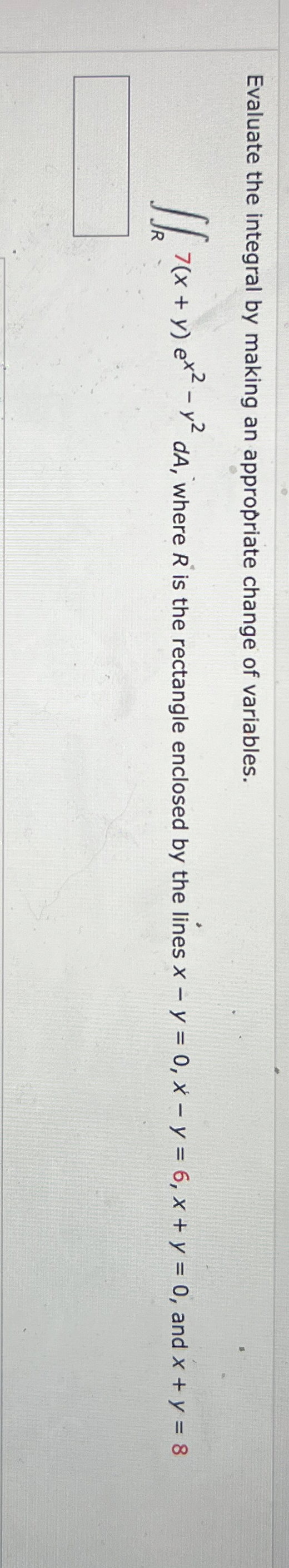 Evaluate the integral by making an appropriate