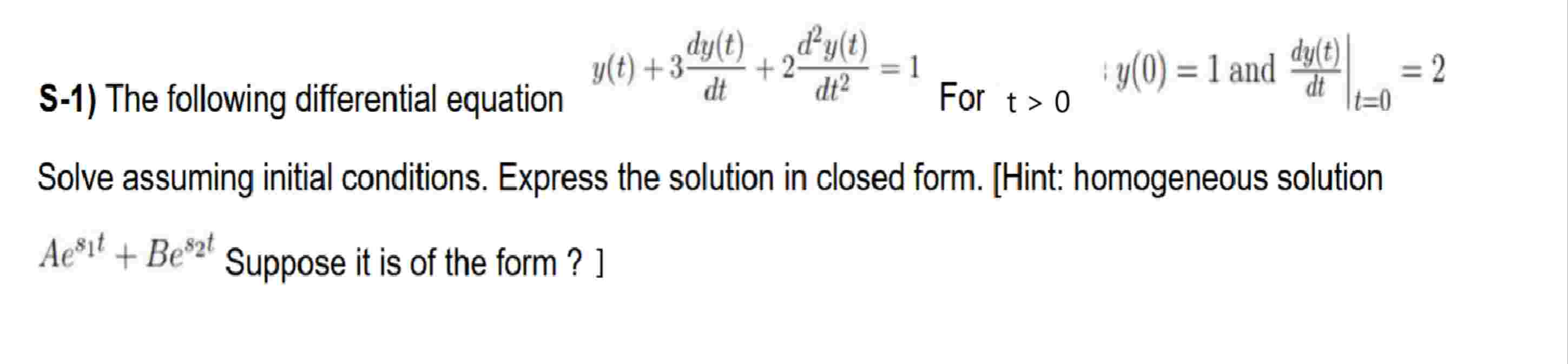 S - 1 , y ( t ) + 3 ( dy ( t ) ) / ( dt ) + 2 ( d